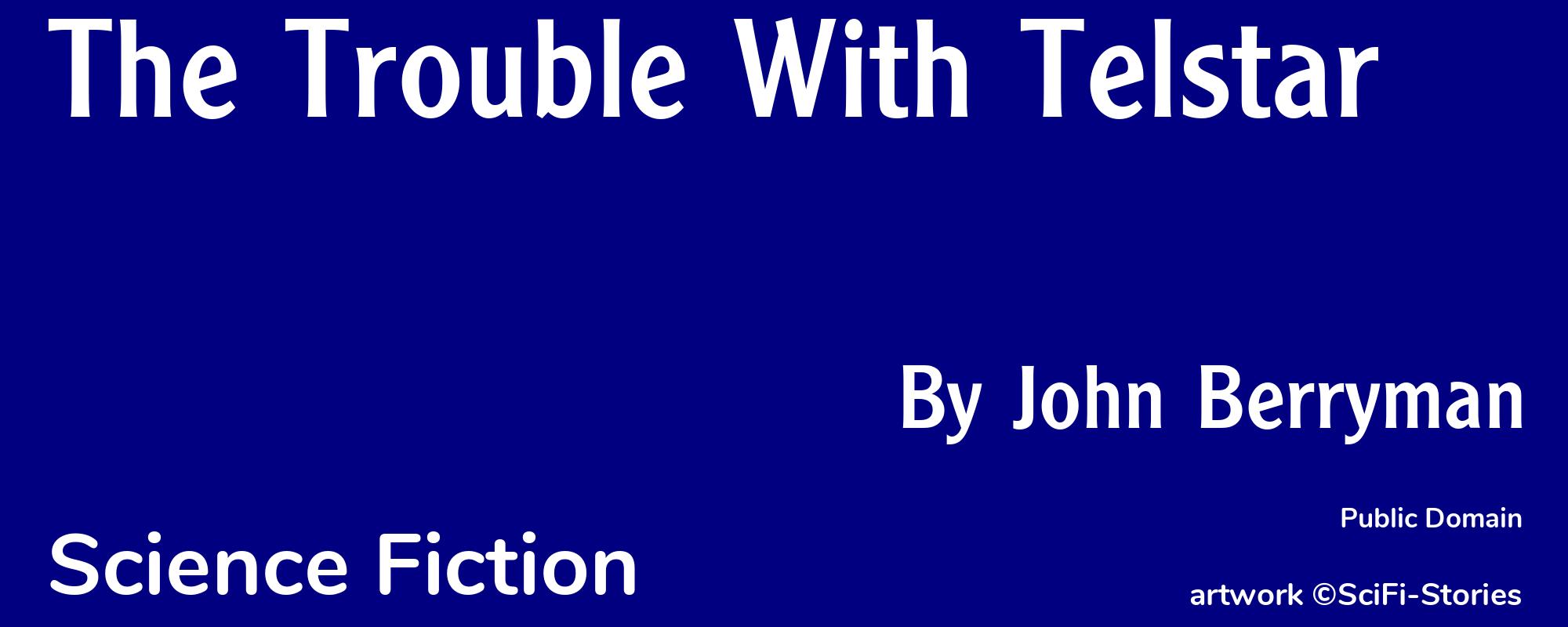 The Trouble With Telstar - Cover