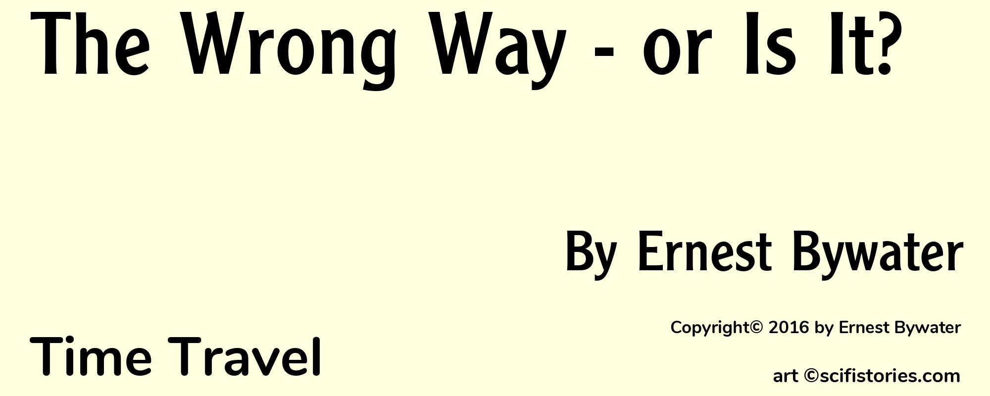 The Wrong Way - or Is It? - Cover