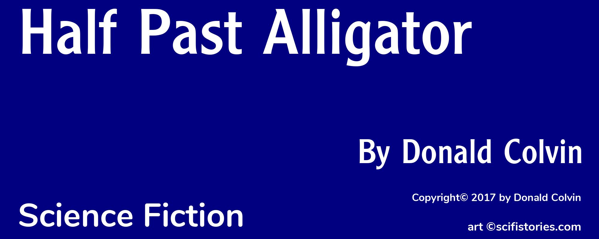 Half Past Alligator - Cover