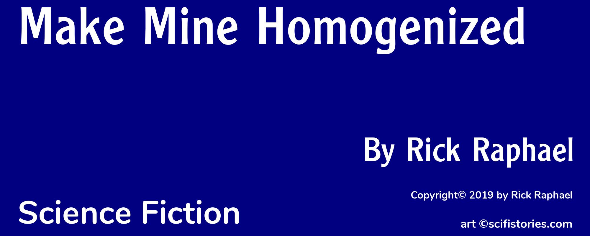 Make Mine Homogenized - Cover