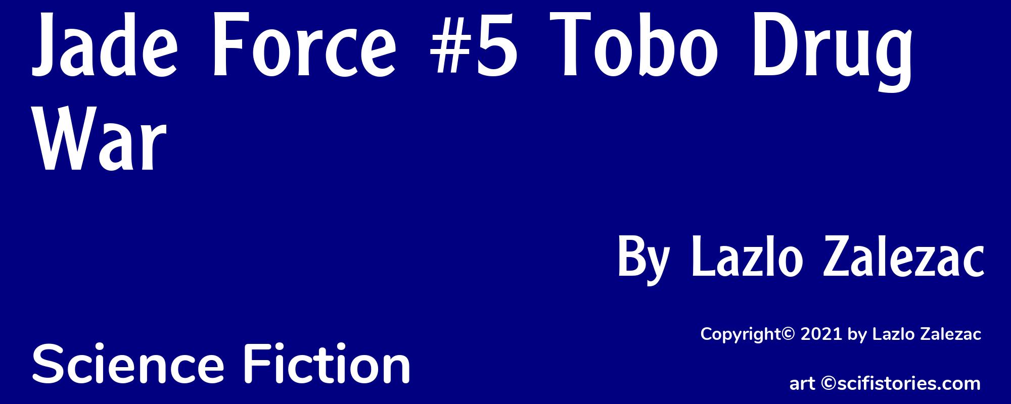 Jade Force #5 Tobo Drug War - Cover