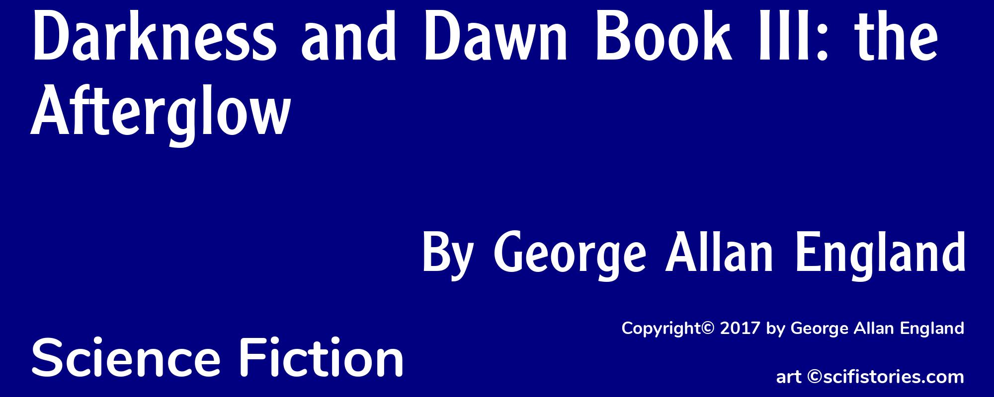 Darkness and Dawn Book III: the Afterglow - Cover