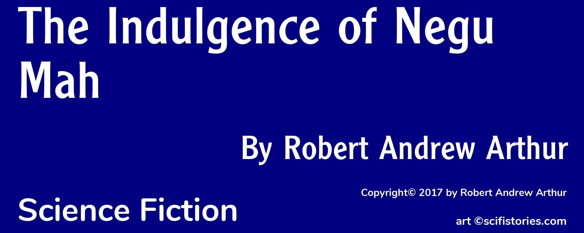 The Indulgence of Negu Mah - Cover