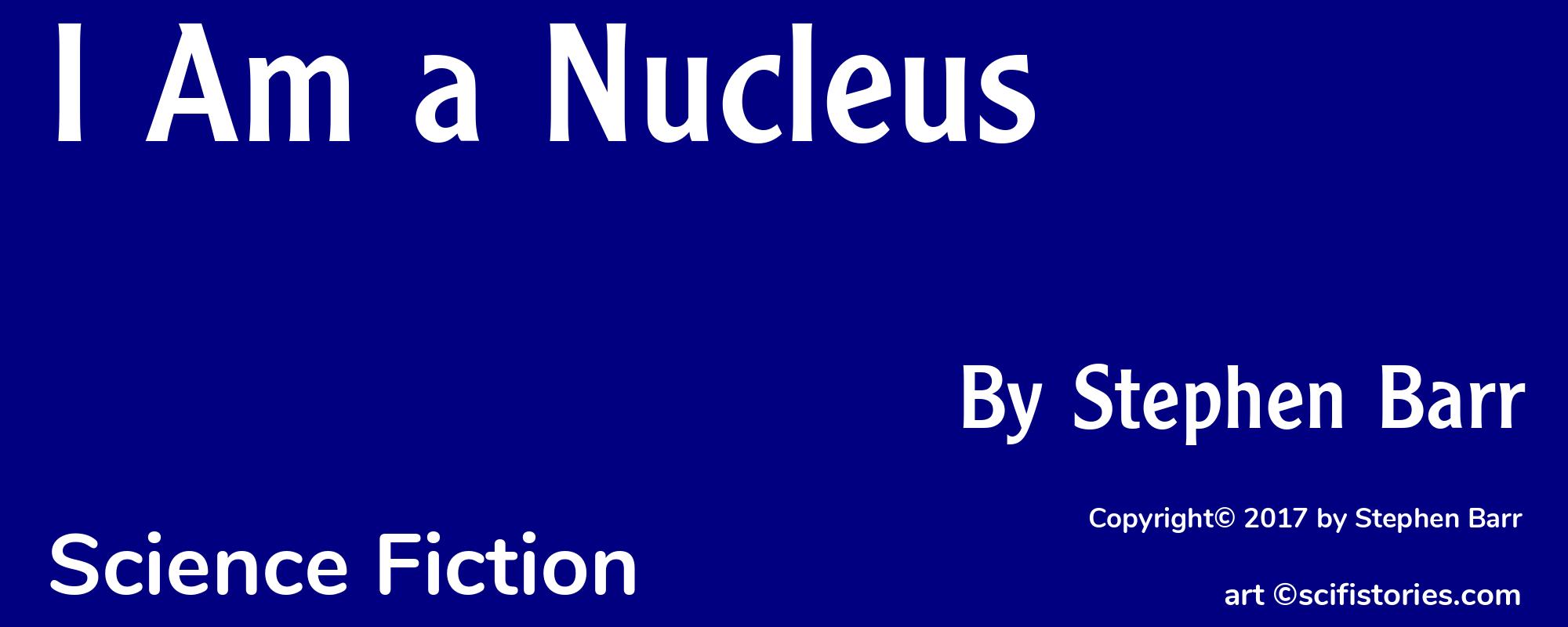 I Am a Nucleus - Cover