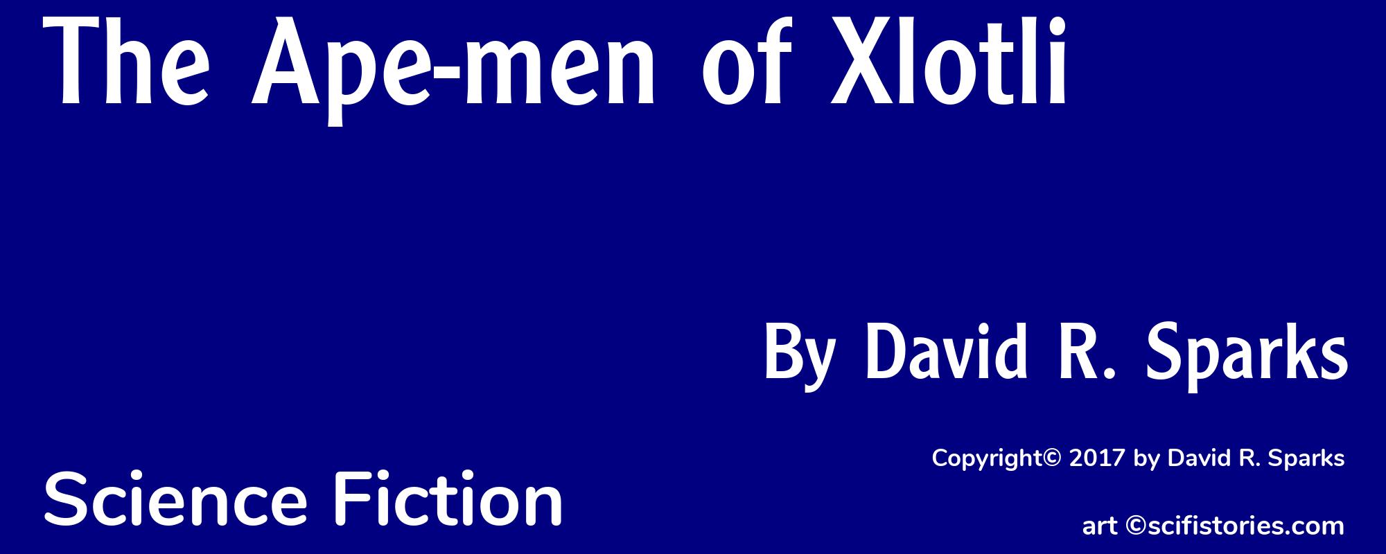 The Ape-men of Xlotli - Cover