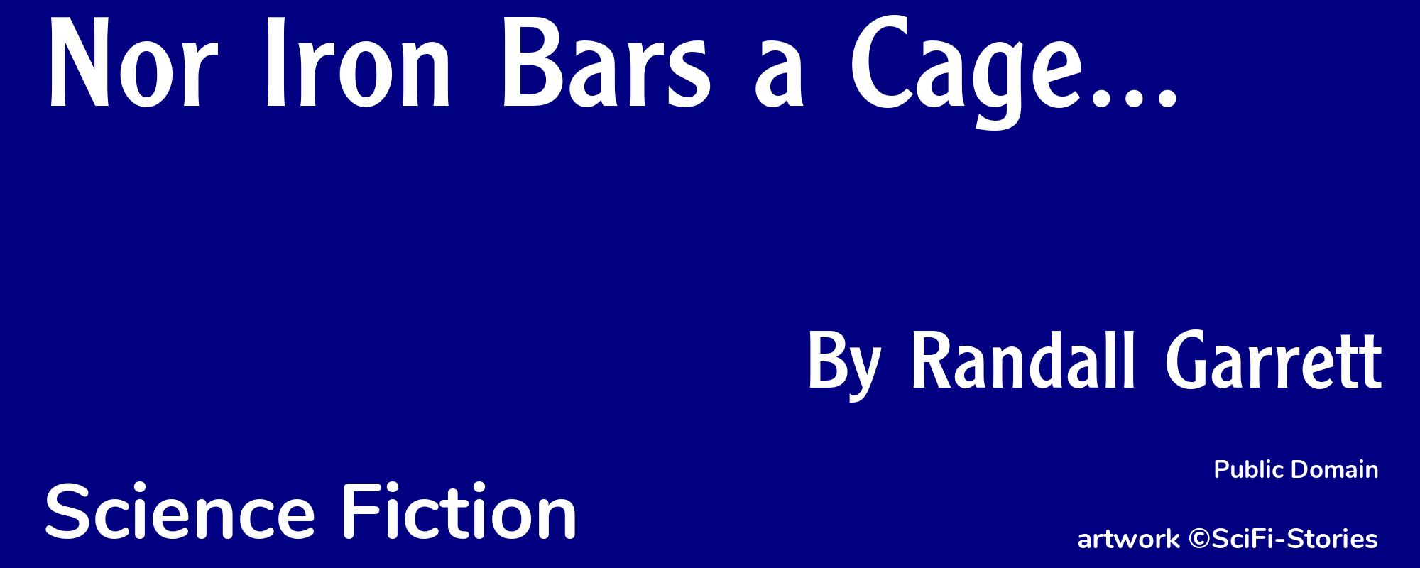 Nor Iron Bars a Cage... - Cover