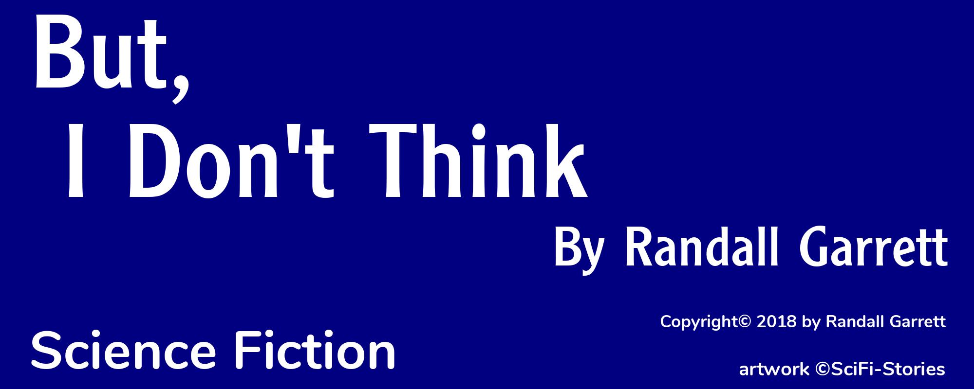 But, I Don't Think - Cover